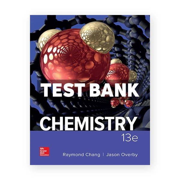 Chemistry 13th edition Chang Test Bank