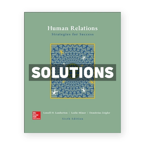 Human Relations 6th edition Lamberton Solutions Manual
