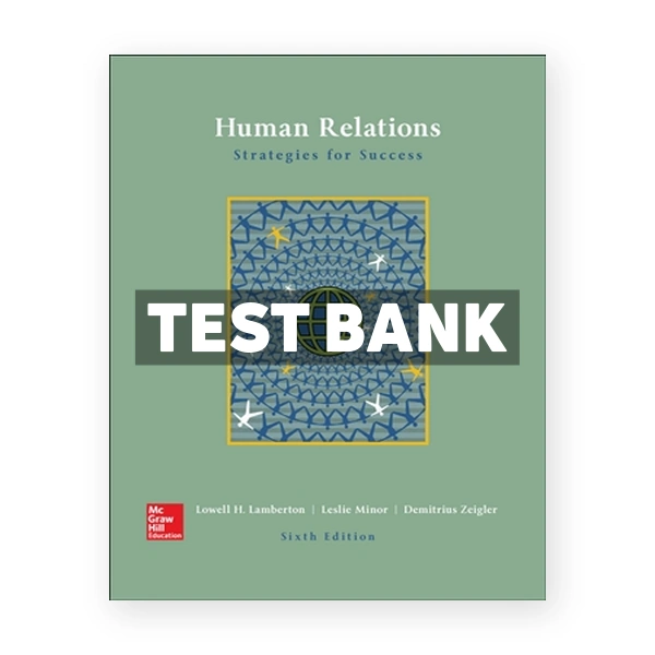 Human Relations 6th edition Lamberton Test Bank