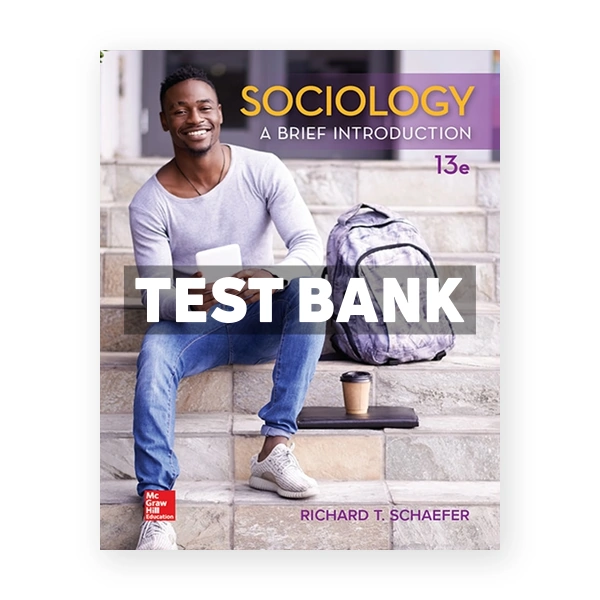 Sociology A Brief Introduction 13th edition Schaefer Test Bank