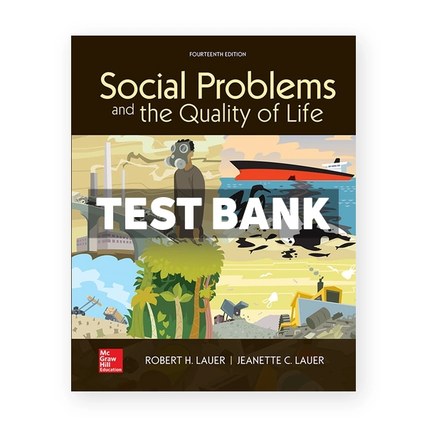 Social Problems and the Quality of Life 14th edition Lauer Test Bank