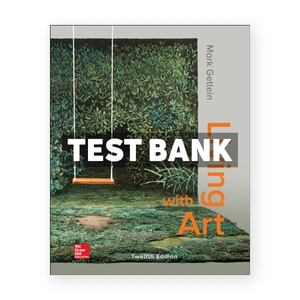 Living with Art 12th edition Getlein Test Bank