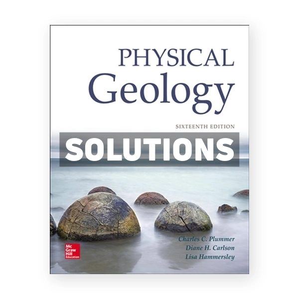 Physical Geology 16th edition Plummer Solutions Manual