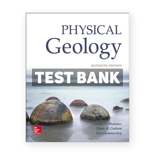 Physical Geology 16th edition Plummer Test Bank