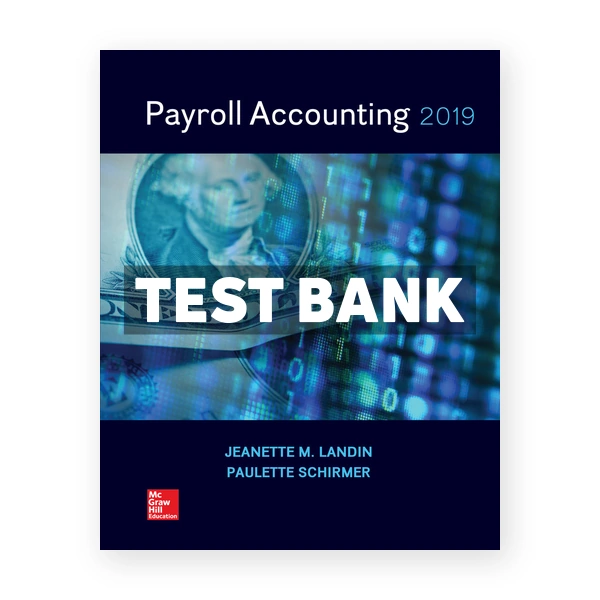 Payroll Accounting 2019 5th edition Landin Test Bank