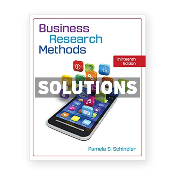 Business Research Methods 13th edition Schindler Solutions Manual