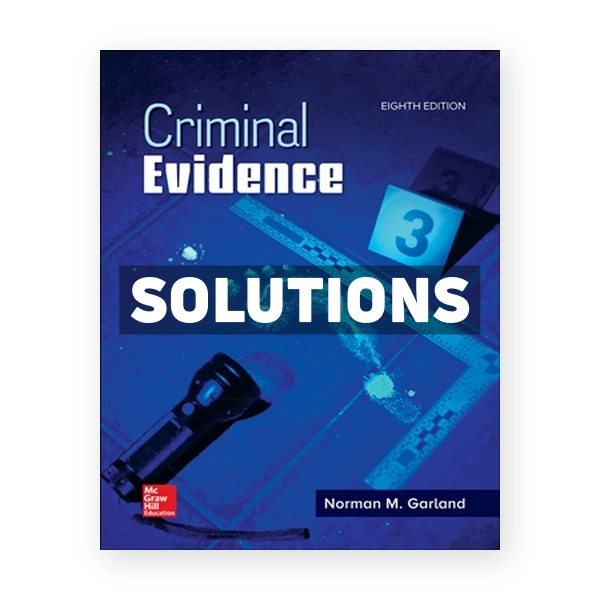 Criminal Evidence 8th edition Garland Solutions Manual