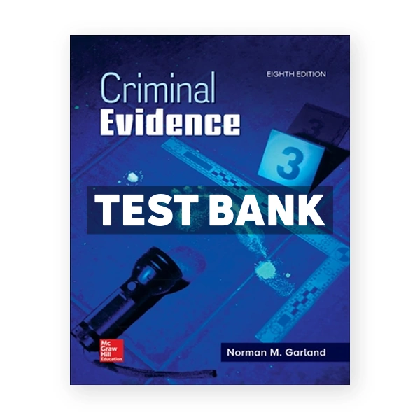 Criminal Evidence 8th edition Garland Test Bank