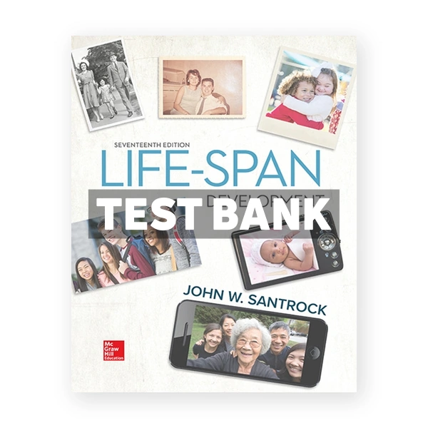 Life-Span Development 17th edition Santrock Test Bank