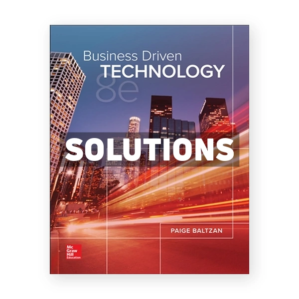 Business Driven Technology 8th edition Baltzan Solutions Manual
