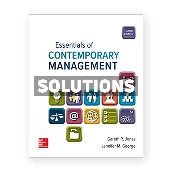 Essentials of Contemporary Management 8th edition Jones Solutions Manual