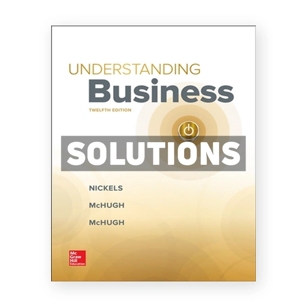Understanding Business 12th edition Nickels Solutions Manual