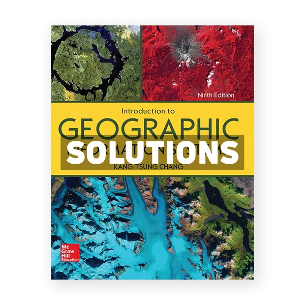 Introduction to Geographic Information Systems 9th edition Chang Solutions Manual