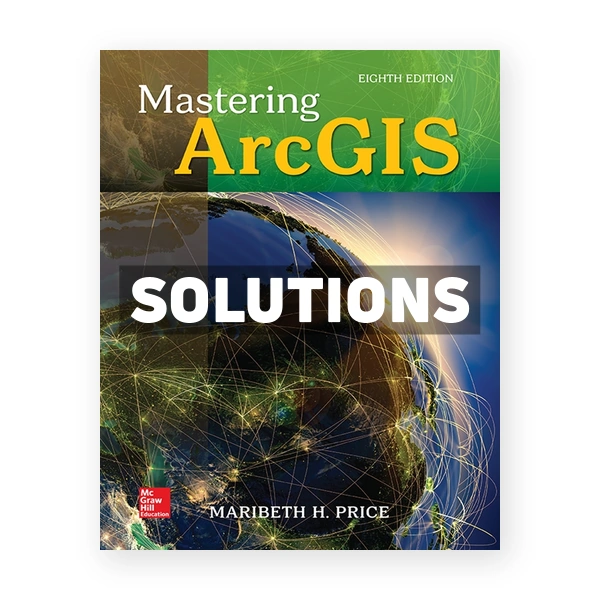 Mastering ArcGIS 8th edition Price Solutions Manual