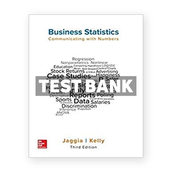 Business Statistics Communicating with Numbers 3rd edition Jaggia Test Bank