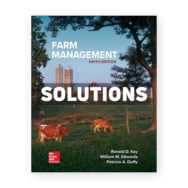 Farm Management 9th edition Kay Solutions Manual