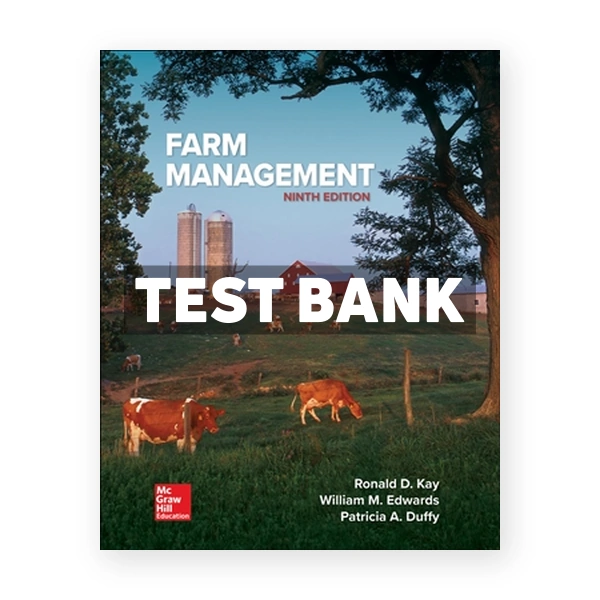 Farm Management 9th edition Kay Test Bank