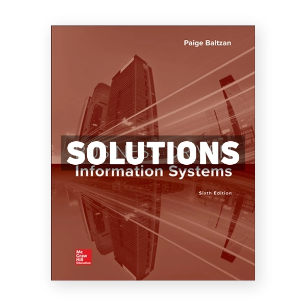 Business Driven Information Systems 6th edition Baltzan Solutions Manual