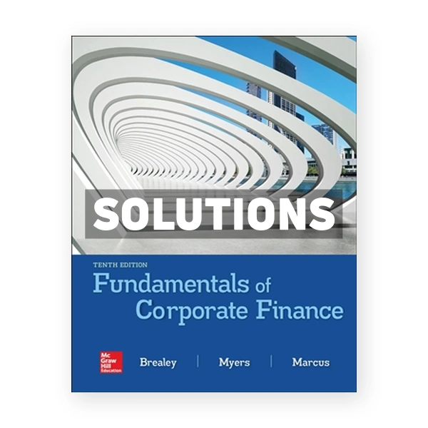 Fundamentals of Corporate Finance 10th edition Brealey Solutions Manual