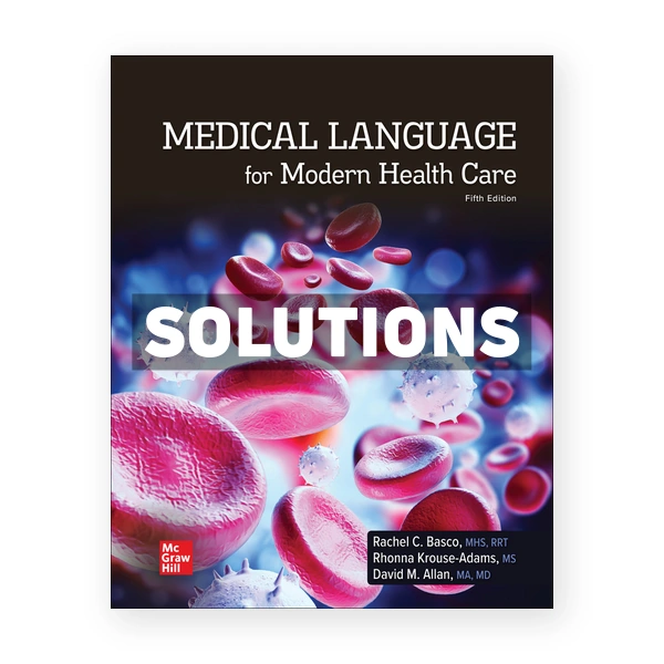 Medical Language for Modern Health Care 5th edition Basco Solutions Manual