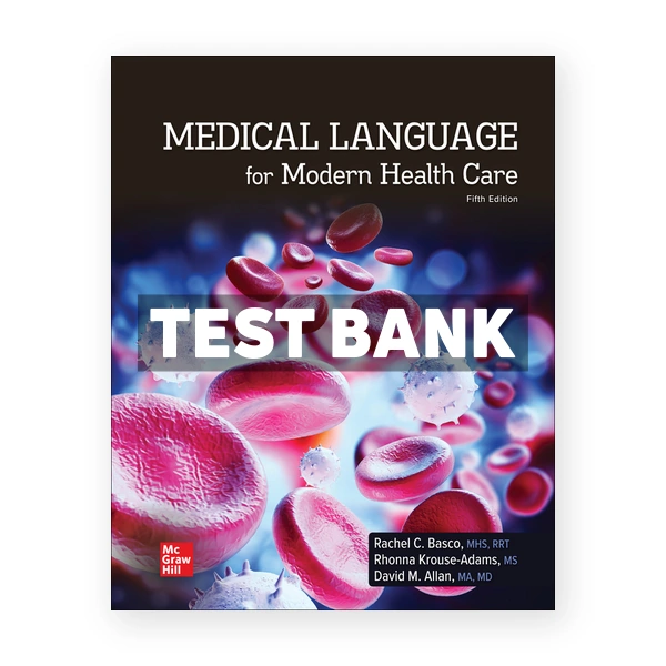 Medical Language for Modern Health Care 5th edition Basco Test Bank
