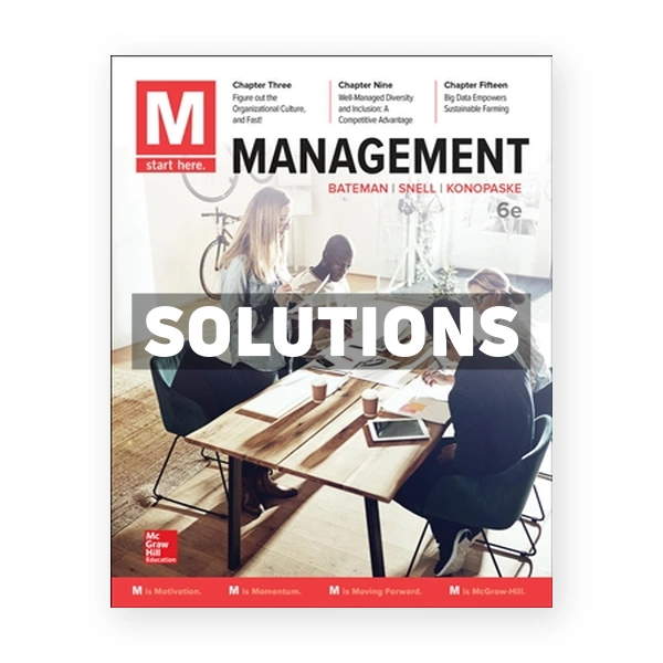 M Management 6th edition Bateman Solutions Manual