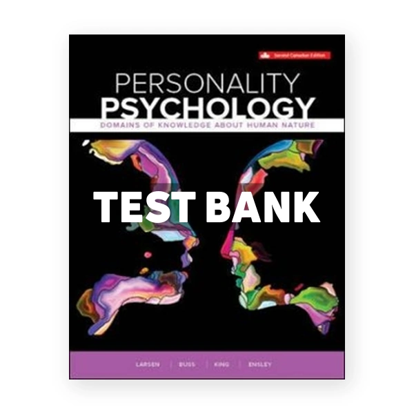 Personality Psychology (Canadian) 2nd edition Larsen Test Bank