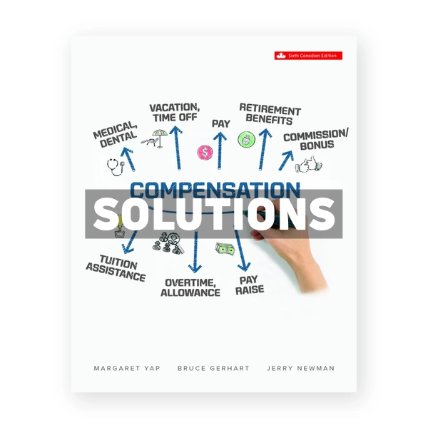 Compensation (Canadian) 6th edition Yap Solutions Manual