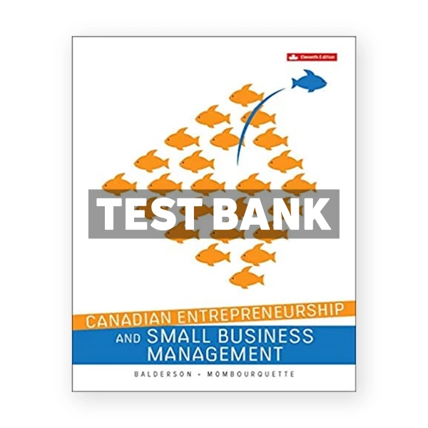 Canadian Entrepreneurship and Small Business Management (Canadian) 11th edition Balderson Test Bank
