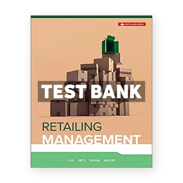 Retailing Management (Canadian) 6th edition Levy Test Bank