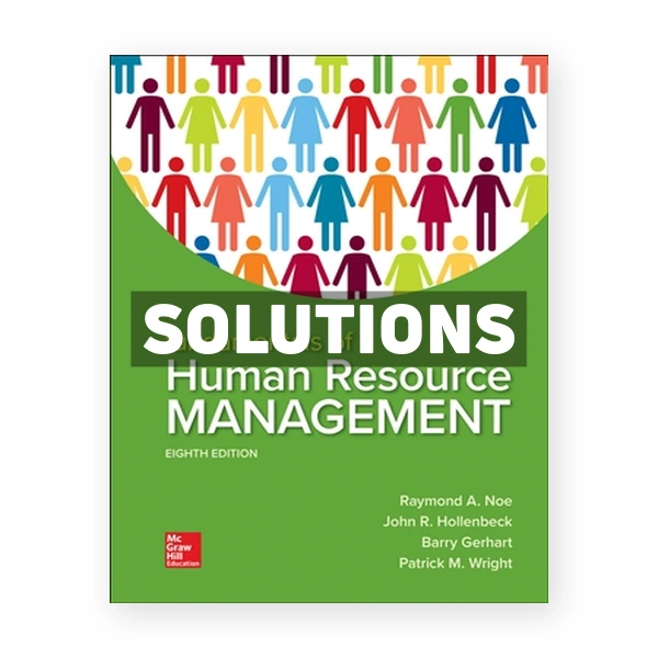 Fundamentals of Human Resource Management 8th edition Noe Solutions Manual
