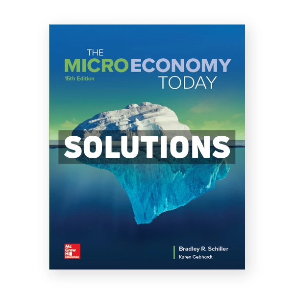 Micro Economy Today 15th edition Schiller Solutions Manual