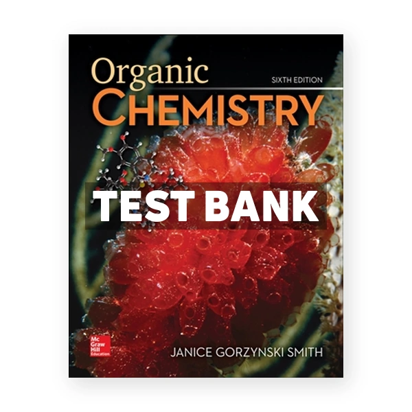 Organic Chemistry 6th edition Smith Test Bank