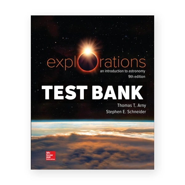 Explorations - Introduction to Astronomy 9th edition Arny Test Bank