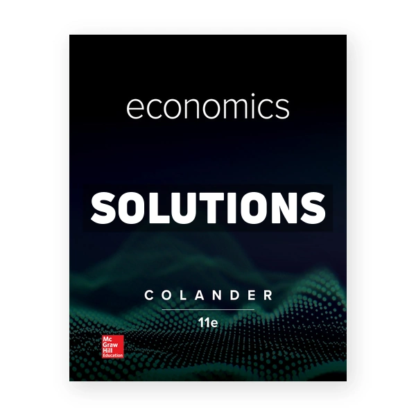 Economics 11th edition Colander Solutions Manual