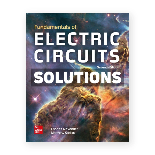 Fundamentals of Electric Circuits 7th edition Alexander Solutions Manual