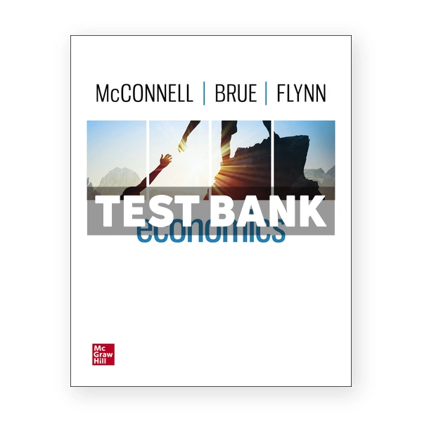Economics 22nd edition McConnell Test Bank