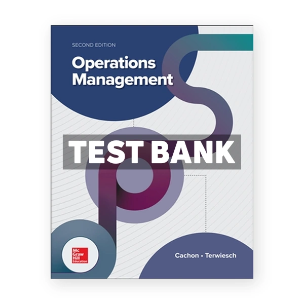 Operations Management 2nd edition Cachon Test Bank