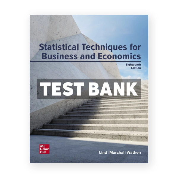 Statistical Techniques in Business and Economics 18th edition Lind Test Bank
