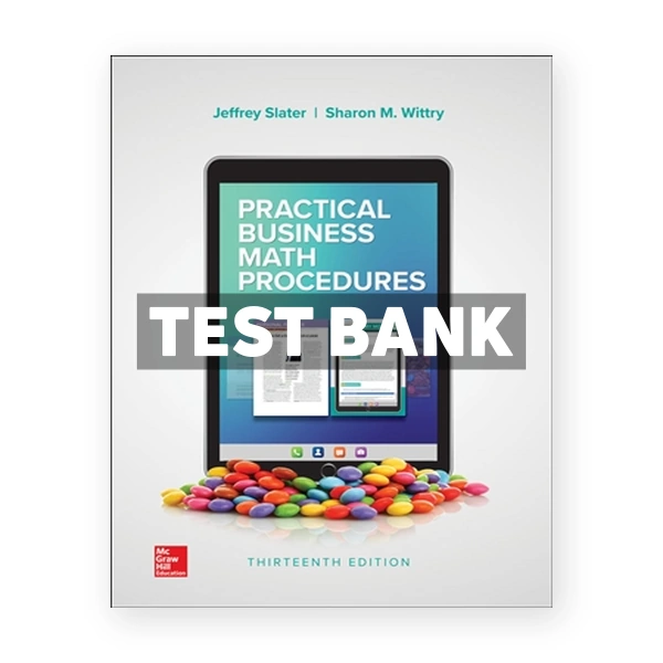 Practical Business Math Procedures 13th edition Slater Test Bank