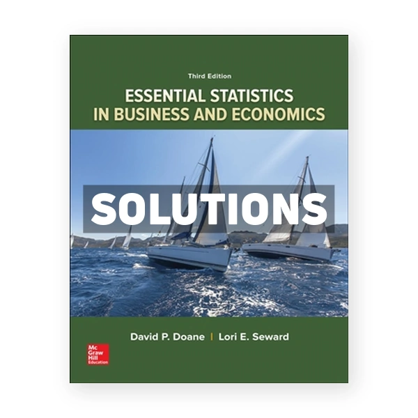 Essential Statistics in Business and Economics 3rd edition Doane Solutions Manual