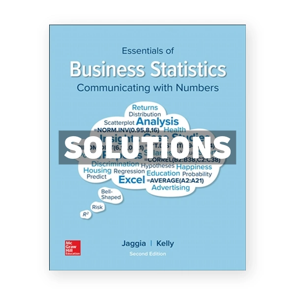 Essentials of Business Statistics 2nd edition Jaggia Solutions Manual
