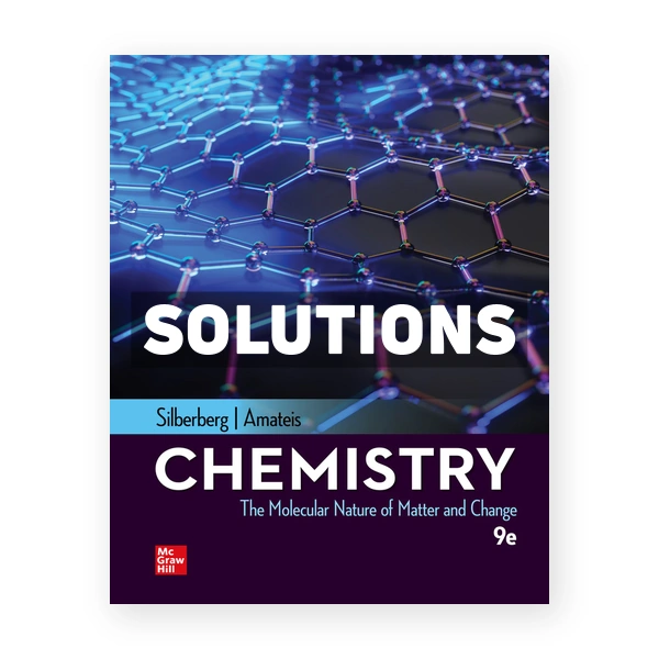 Chemistry Molecular Nature of Matter and Change 9th edition Silberberg Solutions Manual