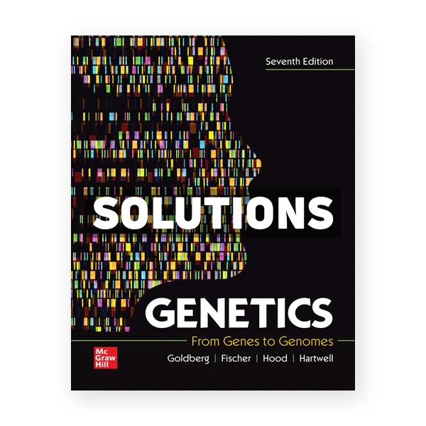 Genetics From Genes to Genomes 7th edition Goldberg Solutions Manual