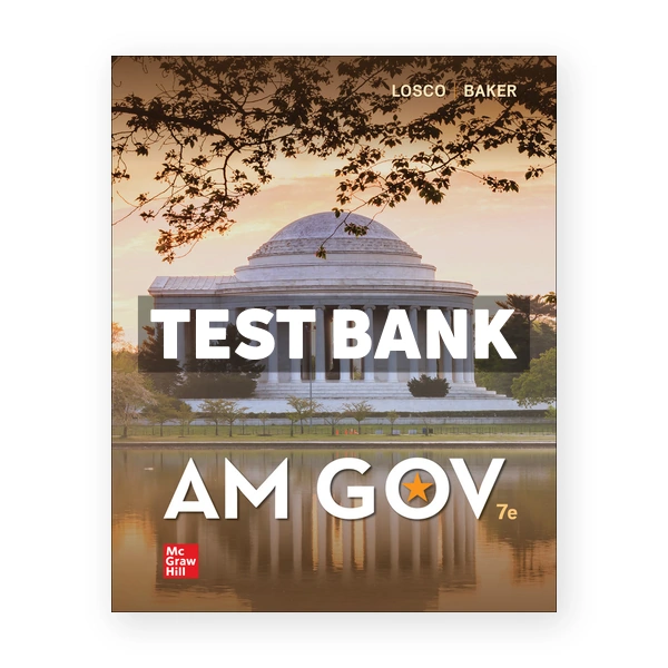 AM GOV 7th edition Losco Test Bank
