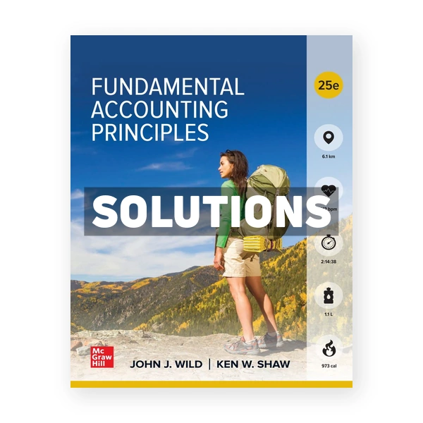 Fundamental Accounting Principles 25th edition Wild Solutions Manual