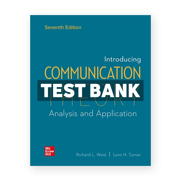 Introducing Communication Theory 7th edition West Test Bank