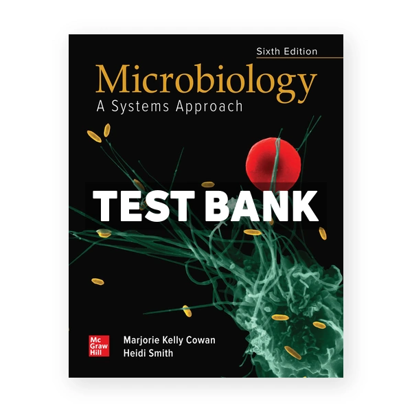 Microbiology Systems Approach 6th edition Kelly Test Bank