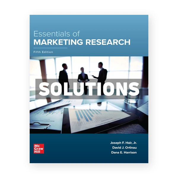 Essentials of Marketing Research 5th edition Hair Solutions Manual