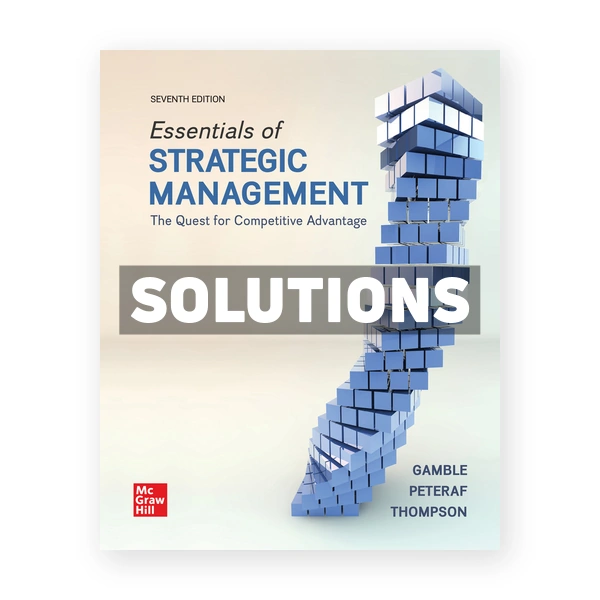 Essentials of Strategic Management 7th edition Gamble Solutions Manual